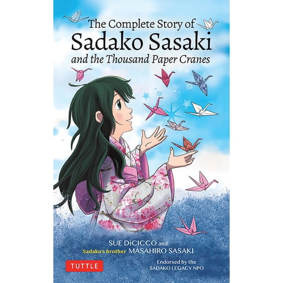 Pre-Owned The Complete Story of Sadako Sasaki: and the Thousand Paper Cranes, 9784805316177, 4805316179, Paperback, Illustrated edition