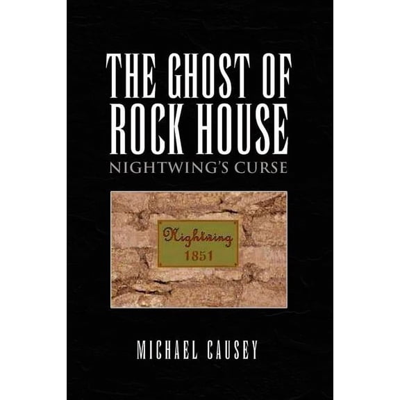 The Ghost of Rock House: Nightwing's Curse, (Paperback)