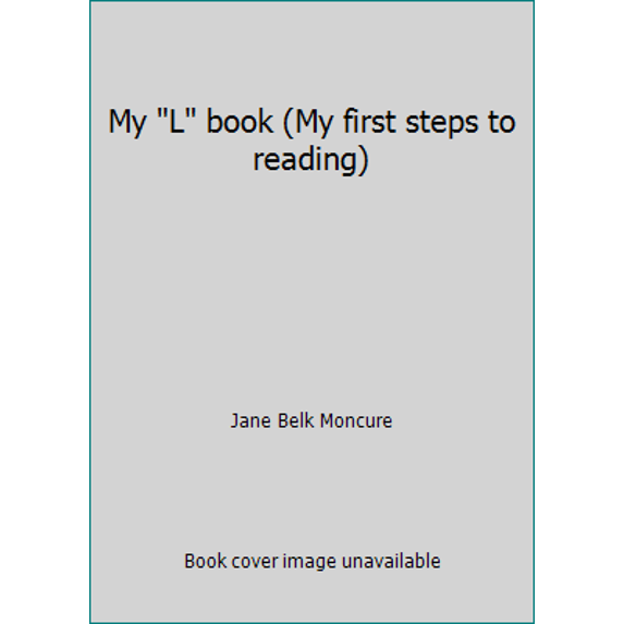 Pre-Owned My L book (My first steps to reading) (Hardcover) 0895652854 9780895652850