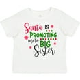 thumbnail image 3 of Inktastic Santa is Promoting Me to Big Sister Girls Toddler T-Shirt, 3 of 5