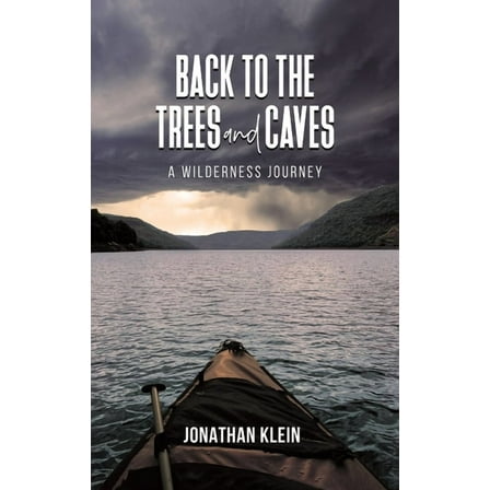 Back to the Trees and Caves, (Hardcover)