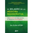 thumbnail image 1 of EL MILAGRO DE LA MEDICINA REGENERATIVA COMO REVERTIR DE FORMA NATURAL EL PROCESO DE ENVEJECIMIENTO GAIA EDICIONES ELISA LOTTOR, 1 of 2
