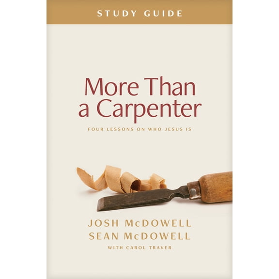 More Than a Carpenter Study Guide: Four Lessons on Who Jesus Is, (Paperback)