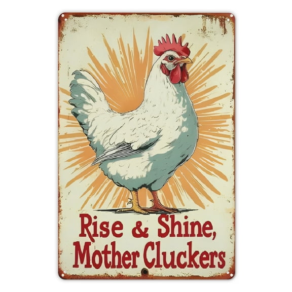 1pc Vintage Metal Tin Sign, "Rise & Shine, Mother Cluckers" Wall Mounted Sign 8 X 12 Inch, Outdoor Patio Farm Chicken Coop Chicken House Enclosure Wall Decoration