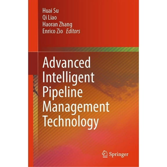 Advanced Intelligent Pipeline Management Technology, (Hardcover)