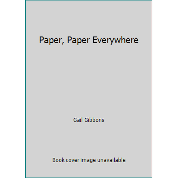 Pre-Owned Paper, Paper Everywhere (Hardcover) 0153329653 9780153329654