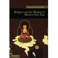 thumbnail image 1 of Pre-Owned Religion and the Making of Modern East Asia (Paperback) 1107400406 9781107400405, 1 of 1