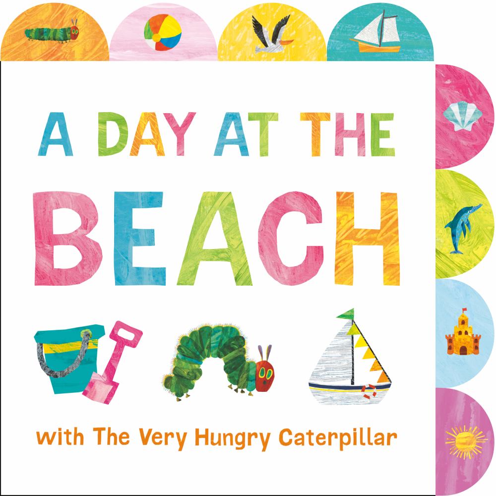 Eric Carle: A Day at the Beach with the Very Hungry Caterpillar: A Tabbed Board Book (Board Book)