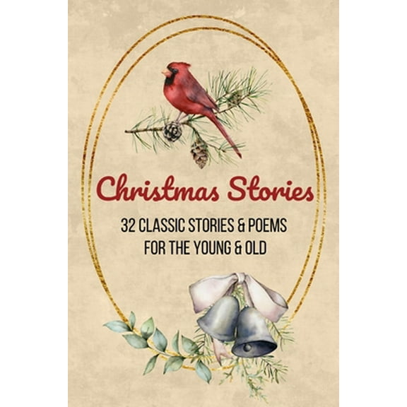 Pre-Owned Christmas Stories: Classic Christmas Stories - Christmas Tales - Vintage Christmas Tales - For Children and Adults (Paperback) 1670213749 9781670213747