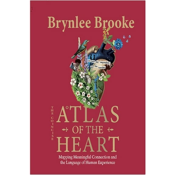 Pre-Owned Atlas of the Heart: Mapping Meaningful Connection and the Language of Human Experience (The Concise) (Paperback) 1387572318 9781387572311