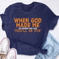 thumbnail image 2 of EcoLoom When God Made Me Short Sleeve Unisex T Shirt, 2 of 6