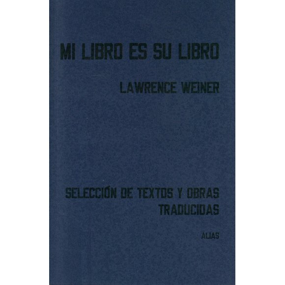 MI LIBRO ES SU LIBRO Alias LAWRENCE WEINER