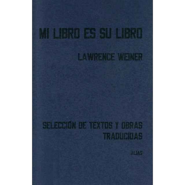 MI LIBRO ES SU LIBRO Alias LAWRENCE WEINER