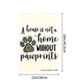 thumbnail image 3 of Joocar A House Is Not A Home Without Pawprints Linen Garden Flag For Spring Summer Home Outdoor Garden Yard Door Decor 12x18 Inch, 3 of 4