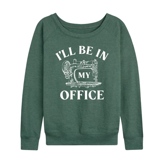 Instant Message - I'll Be In My Office; Sewing Lightweight French Terry Wide Neck Long Sleeve Graphic Shirt