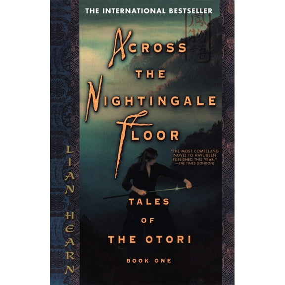 Tales of the Otori: Across the Nightingale Floor : Tales of the Otori Book One (Series #1) (Paperback)