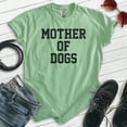 thumbnail image 2 of Mother Of Dogs Shirt, Unisex Women's Shirt, Dog Owner Shirt, Dog Mama Shirt, Heather Apple Green, Large, 2 of 6