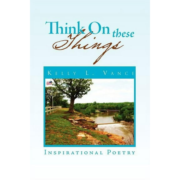 Think On These Things: Inspirational Poetry (Paperback)