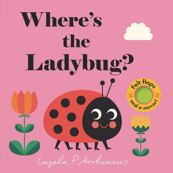 Where's the Ladybug?: (Springtime Garden Bugs and Flowers - a Lift-The-Flap Book Featuring a Friendly Caterpillar, Snail, Ant and More: Cute Easter Basket Stuffer or First Birthday Gift) (Board Book)