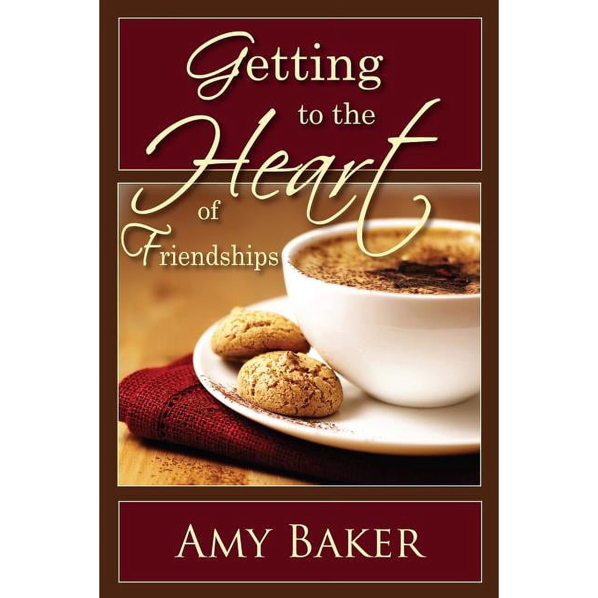 Getting to the Heart of Friendships (Paperback)