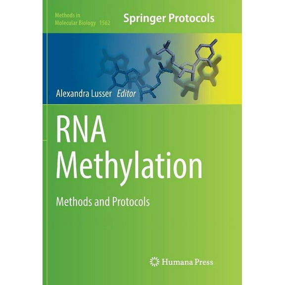 Methods in Molecular Biology RNA Methylation: Methods and Protocols, Book 1562, (Paperback)