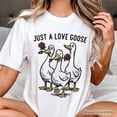 thumbnail image 2 of Just a Love Goose Quirky Valentine T-Shirt, Sarcastic Funny Tee, 2 of 5
