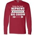 thumbnail image 3 of Inktastic Only the Best Nephews Get Promoted to Big Cousin Long Sleeve T-Shirt, 3 of 5
