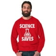 thumbnail image 5 of Science Saves Nerdy Scientist Geek Sweatshirt for Men or Women Brisco Brands L, 5 of 6