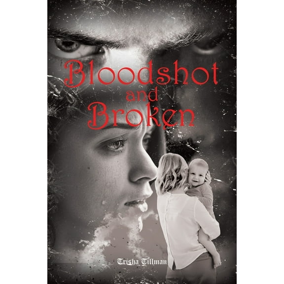 Bloodshot and Broken, (Paperback)