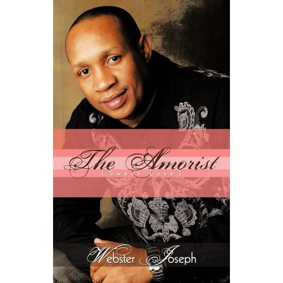 The Amorist: (Sweet Love)