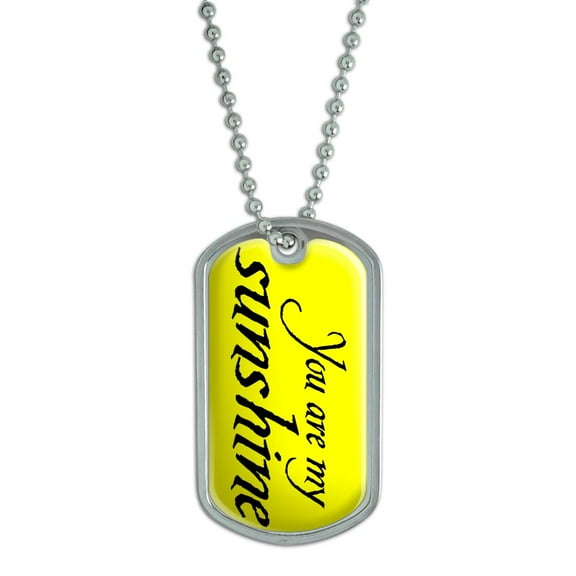 You are my Sunshine Dog Tag