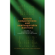Matrix Computations and Semiseparable Matrices Vol. 2 : Eigenvalue and Singular Value Methods, Used [Hardcover]