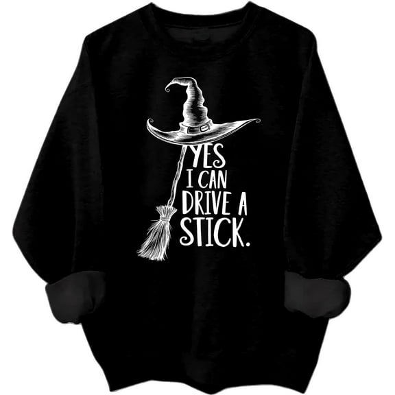 Yes I Can Drive A Stick Sweatshirt Halloween Witch Sweatshirts Yes I Can Drive A Stick Witch Shirt