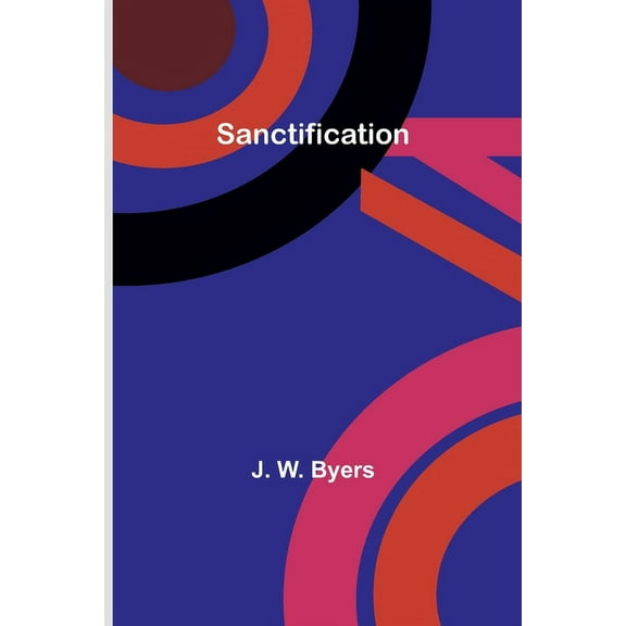 Sanctification, (Paperback)