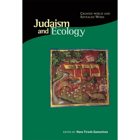 Religions of the World and Ecology: Judaism and Ecology: Created World and Revealed Word (Paperback)