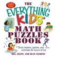 thumbnail image 2 of Everything(r) Kids The Everything Kids' Math Puzzles Book: Brain Teasers, Games, and Activites for Hours of Fun, (Paperback), 2 of 2