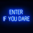 thumbnail image 1 of SpellBrite ENTER IF YOU DARE LED Sign for Business. 36.8" x 15.0" Blue ENTER IF YOU DARE Sign Has Neon Sign Look With Energy Efficient LED Light Source. Visible from 500+ Feet, 8 Animation Settings., 1 of 4