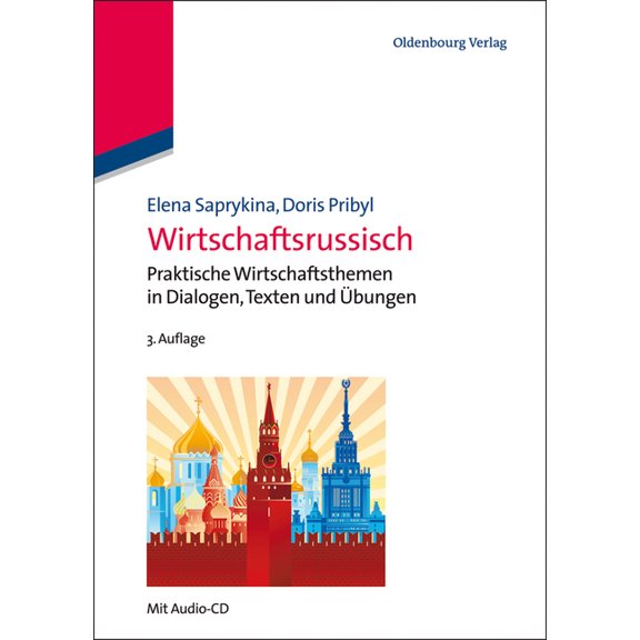 Lehr- Und Handbücher Zu Sprachen Und Kul Wirtschaftsrussisch: Praktische Wirtschaftsthemen in Dialogen, Texten Und Übungen, (Paperback)