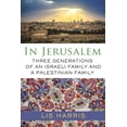thumbnail image 1 of Pre-Owned In Jerusalem: Three Generations of an Israeli Family and a Palestinian Family (Paperback) 0807002445 9780807002445, 1 of 1