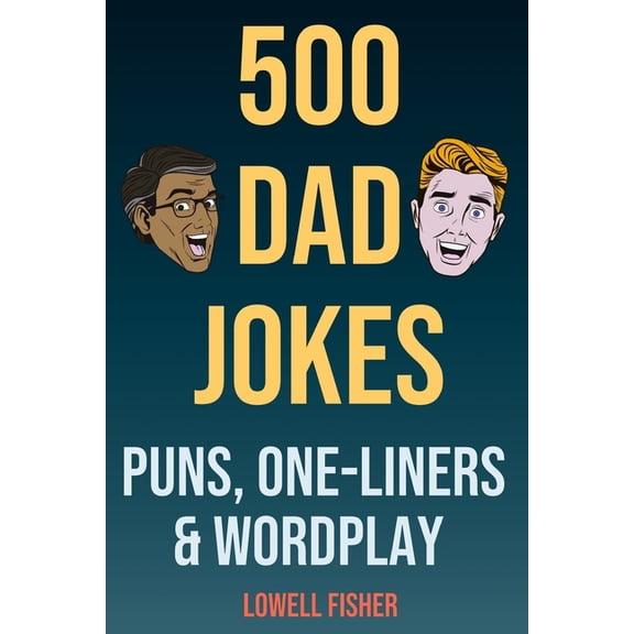 500 Dad Jokes Puns One-Liners and Wordplay: Terribly Good Dad Jokes (Gifts For Dad), (Paperback)