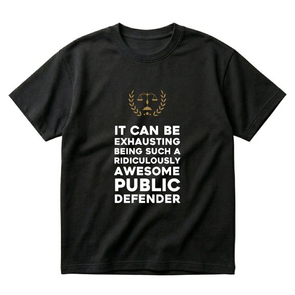 Awesome Public Defender Funny Saying Lawyer Attorney Gift T-Shirt