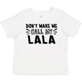 thumbnail image 3 of Inktastic Don't Make Me Call My Lala Boys or Girls Baby T-Shirt, 3 of 5