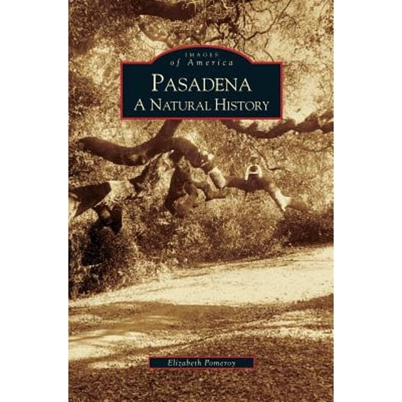 Pasadena: A Natural History (Hardcover)