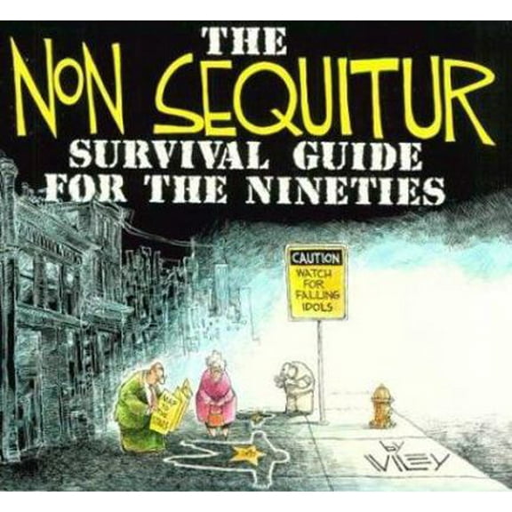 Pre-Owned The Non Sequitur Survival Guide for the Nineties (Volume 1) (Paperback) 0836217853 9780836217858