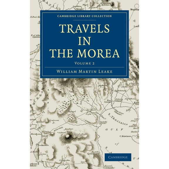 Travels in the Morea - Volume 2, (Paperback)