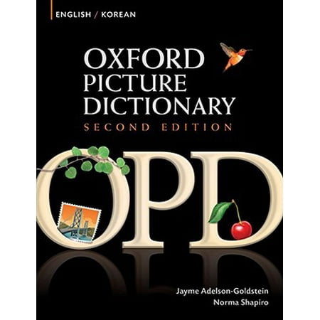 Oxford Picture Dictionary English-Korean : Bilingual Dictionary for Korean Speaking Teenage and Adult Students of (Best English Speaking Countries)