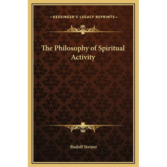 The Philosophy of Spiritual Activity, (Hardcover)