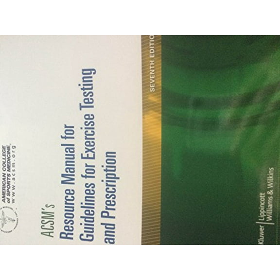 Pre-Owned Acsm's Resource Manual for Guidelines for Exercise Testing and Prescription (Paperback) 1609139569 9781609139568