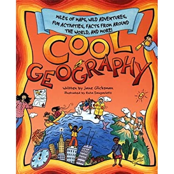 Pre-Owned Cool Geography : Miles of Maps, Wild Adventures, Fun Activities, Facts from Around the World and More! (Paperback) 9780843174427