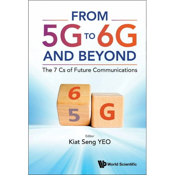 From 5g to 6g and Beyond: The 7 CS of Future Communications, (Hardcover)